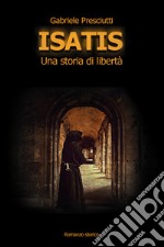 Isatis. Una storia di libertà