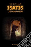 Isatis. Una storia di libertà libro