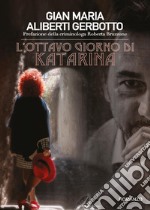 L'ottavo giorno di Katarina