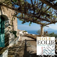 Isole Eolie-Aeolian Islands. Ediz. bilingue