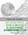 Caos, sistemi e frattali. Gestire la complessità del calcio attraverso la periodizzazione tattica libro