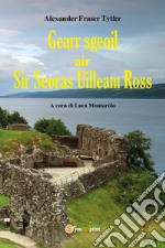 Gearr-sgeoil air Sir Seoras Uilleam Ross