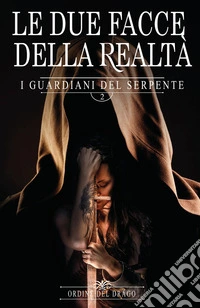 Le due facce della realtà libro