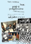 Scatti inediti di beat, pop e progressive rock italiano: i gruppi storici degli anni '60 e '70 sul palco. Ediz. illustrata. Vol. 4 libro