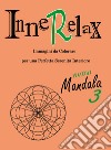 Mandala. Innerelax. Vol. 3 libro di Roti Roberto