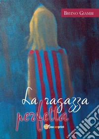 La ragazza perfetta