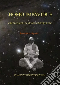 Homo impavidus