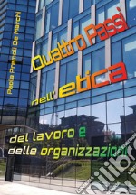 Quattro passi nell'etica del lavoro e delle organizzazioni libro