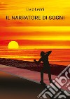 Il narratore di sogni libro