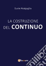 La costruzione del continuo libro