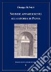 Notizie appartenenti alla storia di Pavia. Vol. 1 libro di Robolini Giuseppe Fortunati A. (cur.)