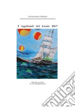 I vagabondi del tennis 2017 libro