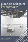Schermologie 1990-2017 libro di Bolognini Maurizio