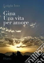 Gina. Una vita per amore