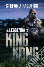 La leggenda di King Kong libro