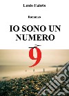 Io sono un numero 9 libro