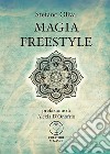 Magia freestyle libro di Oliva Stefano