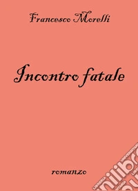 Incontro fatale