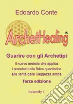 ArchetHealing. Guarire con gli archetipi libro