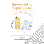 Benvenuti a PepitiHouse! libro