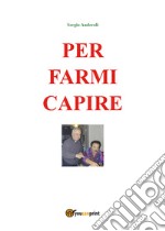 Per farmi capire libro