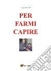 Per farmi capire libro