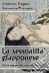 La sessualità giapponese. Uno sguardo sociologico libro