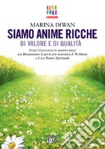 Siamo anime ricche di valore e di qualità. Con File audio per il download libro