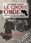 Le cinque onde. Catalogo della mostra fotografica. Ediz. illustrata libro