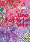 Una fottuta vita libro di Gamba Omar