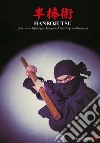 Hanbojutsu. Short stick fighting techniques of the ninja and samurai libro di Lanaro Luca