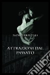 Attrazioni dal passato libro