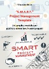 «S.M.A.R.T.». Project management template libro