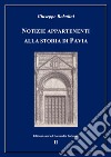 Notizie appartenenti alla storia di Pavia. Vol. 2 libro di Robolini Giuseppe Fortunati A. (cur.)