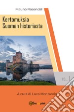 Kertomuksia Suomen historiasta. Vol. 1