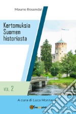 Kertomuksia Suomen historiasta. Vol. 2