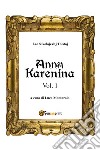 Anna Karenina. Ediz. finlandese. Vol. 1 libro di Tolstoj Lev Montarolo L. (cur.)