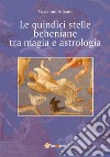 Le quindici stelle beheniane tra magia e astrologia libro