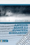 Aaveiden näkijä eli Kuvauksia Nordlandist libro