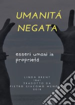 Umanità negata libro