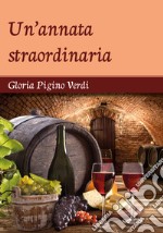 Un'annata straordinaria