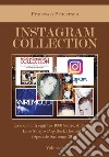 Instagram collection. La società di oggi tra 1000 selfie, didascalie, love story e pop-rock revolution. Vol. 2: Speciale Sanremo 2018 libro