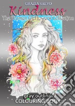 Kindness. The women of flowers collection