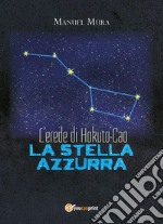 L'erede di Hokuto-Cao. La stella azzurra libro