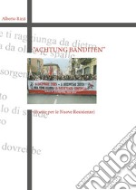 Achtung Banditen. Ediz. italiana libro