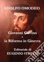 Giovanni Calvino e la Riforma a Ginevra libro