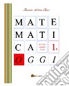 Matematica oggi. Per la 3ª classe del Liceo scientifico. Vol. 1/A libro di Russo Francesco Antonio