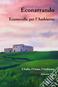 Econarrando. Econovelle per l'ambiente