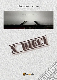 X Dieci