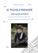 Il Piccolo principe nella scuola primaria libro